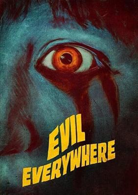 Зло повсюду / Evil Everywhere (2019) смотреть онлайн бесплатно в отличном качестве