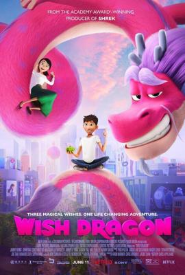 Дракон желаний (Волшебный дракон) / Wish Dragon (2021) смотреть онлайн бесплатно в отличном качестве