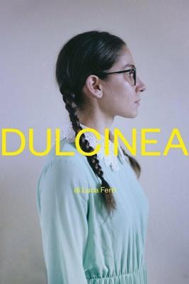 Дульсинея (Dulcinea) 2018 года смотреть онлайн бесплатно в отличном качестве. Постер