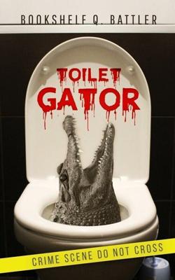 Туалетный аллигатор (Toilet Gator) 2015 года смотреть онлайн бесплатно в отличном качестве. Постер