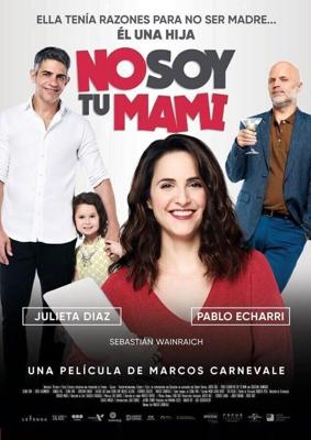 Я не твоя мама / No soy tu mami (2019) смотреть онлайн бесплатно в отличном качестве