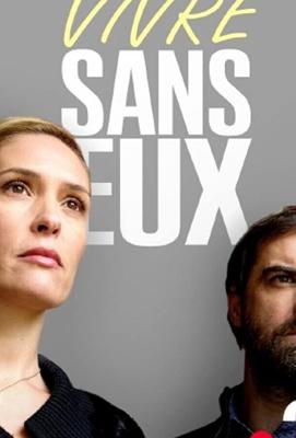 Жить без них / Vivre sans eux (2018) смотреть онлайн бесплатно в отличном качестве