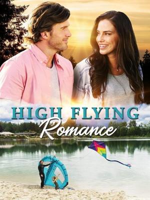 Роман в облаках / High Flying Romance (None) смотреть онлайн бесплатно в отличном качестве