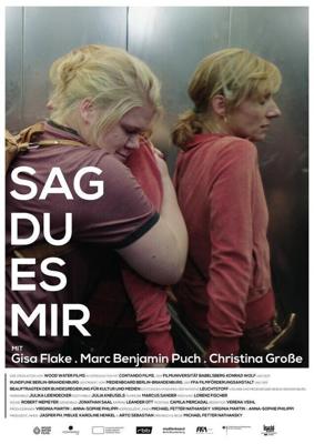 Ты мне скажи / Sag Du Es Mir (2019) смотреть онлайн бесплатно в отличном качестве