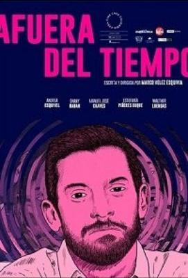 Вне времени / Afuera del tiempo (2019) смотреть онлайн бесплатно в отличном качестве