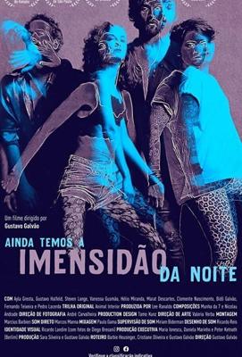 Впереди целая тёмная ночь / Ainda Temos a Imensidão da Noite (2019) смотреть онлайн бесплатно в отличном качестве