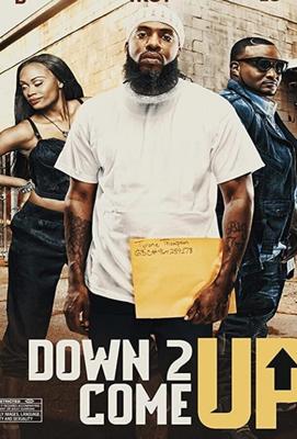 Спуститься, чтобы подняться / Down 2 Come Up (2019) смотреть онлайн бесплатно в отличном качестве