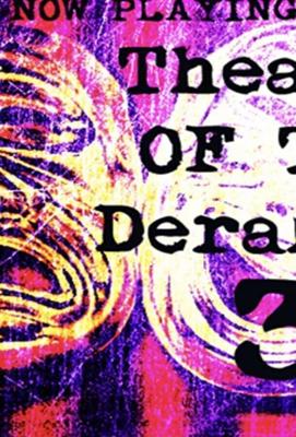 Театр сумасшедших 3 / Theatre of the Deranged III (2019) смотреть онлайн бесплатно в отличном качестве