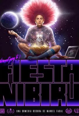 Праздник Нибиру / Fiesta Nibiru (2019) смотреть онлайн бесплатно в отличном качестве