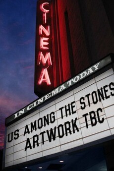 Среди камней / Us Among the Stones (2019) смотреть онлайн бесплатно в отличном качестве