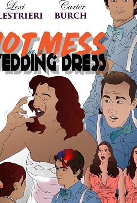 Проклятье в свадебном платье (Hot Mess in a Wedding Dress) 2019 года смотреть онлайн бесплатно в отличном качестве. Постер