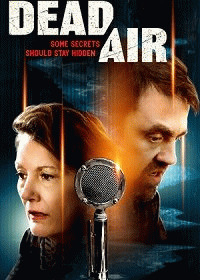 Мёртвая частота / Dead Air (2021) смотреть онлайн бесплатно в отличном качестве