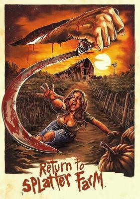 Возвращение на кровавую ферму / Return to Splatter Farm (2020) смотреть онлайн бесплатно в отличном качестве