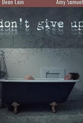 Не сдавайся / Don't Give Up (2021) смотреть онлайн бесплатно в отличном качестве