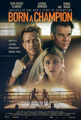 Рождён Чемпионом / Born a Champion (2021) смотреть онлайн бесплатно в отличном качестве