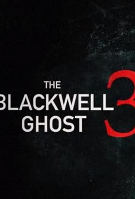 Призрак Блэквелла 3 / The Blackwell Ghost 3 (2019) смотреть онлайн бесплатно в отличном качестве