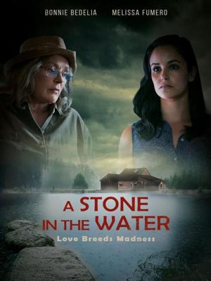 Камень в воде (A Stone in the Water) 2019 года смотреть онлайн бесплатно в отличном качестве. Постер