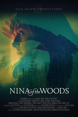 Нина из леса / Nina of the Woods (2019) смотреть онлайн бесплатно в отличном качестве