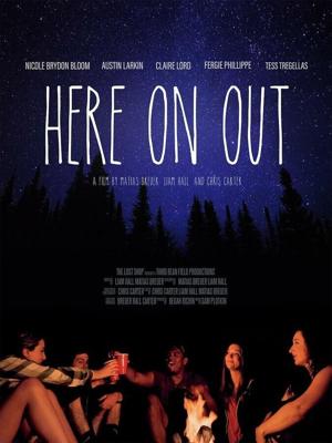 Отныне и навеки / Here On Out (2019) смотреть онлайн бесплатно в отличном качестве