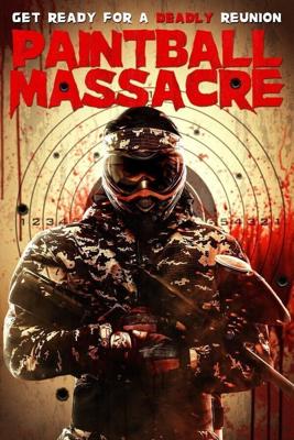 Пейнтбольная резня / Paintball Massacre (2020) смотреть онлайн бесплатно в отличном качестве