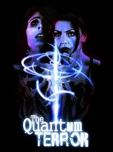 Квантовый ужас / The Quantum Terror (2021) смотреть онлайн бесплатно в отличном качестве