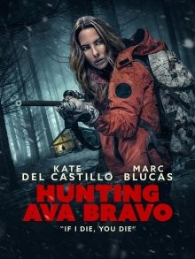 Охота на Еву Браво / Hunting Ava Bravo (2022) смотреть онлайн бесплатно в отличном качестве