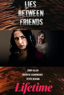 Дружеская ложь / Lies Between Friends (2022) смотреть онлайн бесплатно в отличном качестве