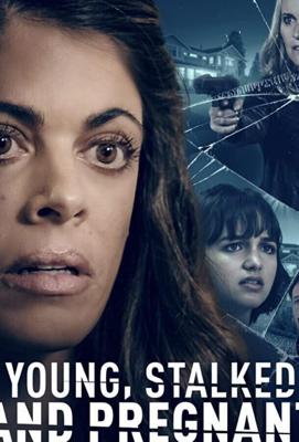 Молодая, запуганная и беременная / Young, Stalked, and Pregnant (2020) смотреть онлайн бесплатно в отличном качестве