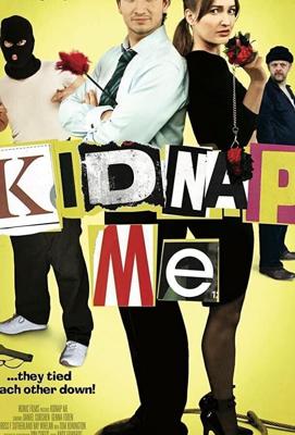 Похить меня! / Kidnap Me (2018) смотреть онлайн бесплатно в отличном качестве