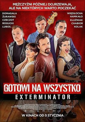 Готовы на всё. Экстерминатор (Gotowi na wszystko. Exterminator) 2018 года смотреть онлайн бесплатно в отличном качестве. Постер