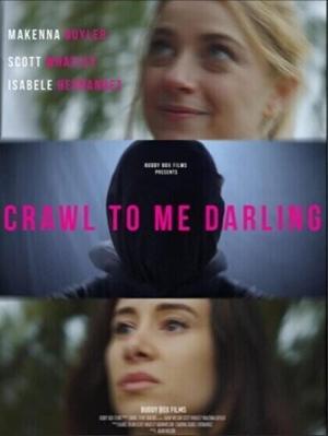 Ползи ко мне, дорогая / Crawl to Me Darling (None) смотреть онлайн бесплатно в отличном качестве