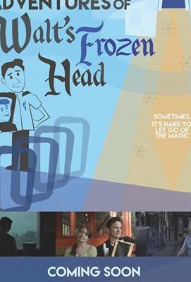 Замороженной головы Уолта Диснея (The Further Adventures of Walt's Frozen Head) 2018 года смотреть онлайн бесплатно в отличном качестве. Постер