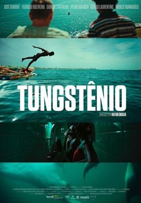 Вольфрам / Tungstênio (2018) смотреть онлайн бесплатно в отличном качестве