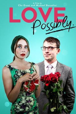 Люби, если можешь / Love Possibly (2018) смотреть онлайн бесплатно в отличном качестве