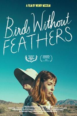 Птицы без перьев / Birds without Feathers (2018) смотреть онлайн бесплатно в отличном качестве