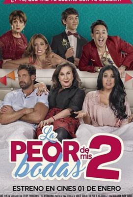 Моя худшая свадьба 2 (La Peor de Mis Bodas 2) 2019 года смотреть онлайн бесплатно в отличном качестве. Постер