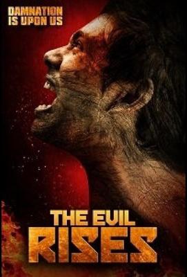 Да восстанет зло / The Evil Rises (2018) смотреть онлайн бесплатно в отличном качестве