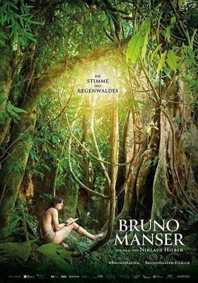 Бруно Мансер - Голос тропического леса / Bruno Manser - Die Stimme des Regenwaldes (2019) смотреть онлайн бесплатно в отличном качестве