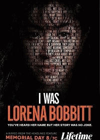 Я была Лореной Боббит / I Was Lorena Bobbitt (None) смотреть онлайн бесплатно в отличном качестве