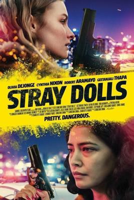 Бездомные куклы / Stray Dolls (2019) смотреть онлайн бесплатно в отличном качестве