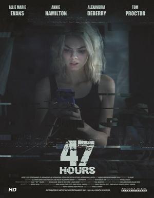 47 часов / 47 Hours (2019) смотреть онлайн бесплатно в отличном качестве