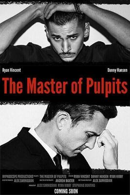 Мастер проповедей / The Master of Pulpits (2019) смотреть онлайн бесплатно в отличном качестве