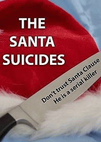 Убийца в костюме Санты / The Santa Suicides (2019) смотреть онлайн бесплатно в отличном качестве