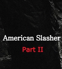 Американский слэшер: часть вторая / American Slasher: Part II (2019) смотреть онлайн бесплатно в отличном качестве