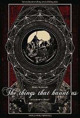 То, что нас преследует / The Things That Haunt Us (2019) смотреть онлайн бесплатно в отличном качестве