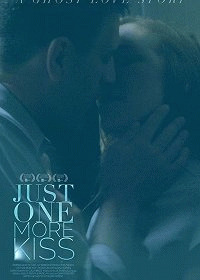 Еще один поцелуй / Just One More Kiss (2019) смотреть онлайн бесплатно в отличном качестве