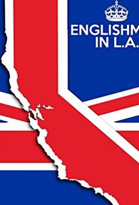 Англичанин в Лос-Анджелесе (Englishman in L.A: The Movie) 2017 года смотреть онлайн бесплатно в отличном качестве. Постер