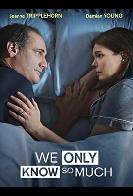 Мы слишком мало знаем / We Only Know So Much (2018) смотреть онлайн бесплатно в отличном качестве