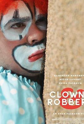 Клоуны и грабители / Clowns & Robbers (2018) смотреть онлайн бесплатно в отличном качестве