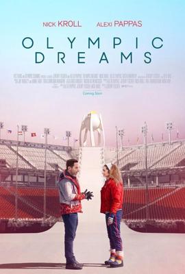 Олимпийские мечты / Olympic Dreams (2019) смотреть онлайн бесплатно в отличном качестве